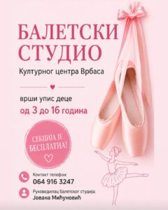 Baletski studio Kulturnog centra Vrbasa upisuje nove članove
