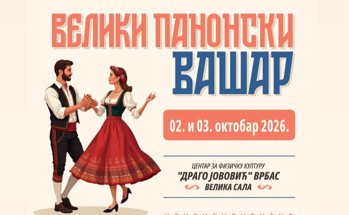 „Veliki panonski vašar“ 2. i 3. oktobra u Vrbasu